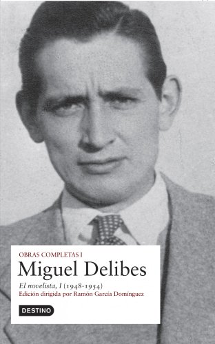 Obras Completas. Miguel Delibes vol. I: El novelista (VARIOS, Band 1) von Ediciones Destino